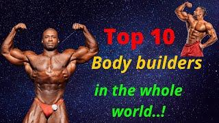 विश्वका उत्कृष्ट दश बडि बिल्डर्स  । Top 10 body builders in the whole world..! top 10 bodybuilders