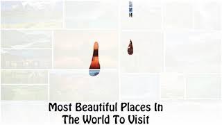 TOP 10 most  Beautiful and Amazing Place  in the world