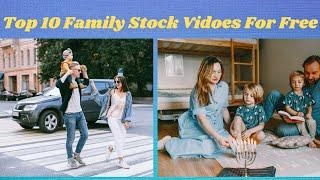 Top 10 Family Stock Videos| Top 10 Free Family Stock Videos| HD Videos| Non-Copyright Videos|