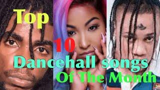 Top 10 Dancehall songs of The Month (JULY 2021) 