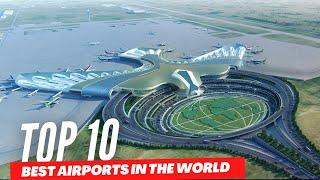 Top 10 Best Airports In The World