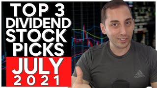 Top 3 Dividend Stock Picks Of The Month Designed For INCOME + Stock Market Update | Ep.16: July 2021