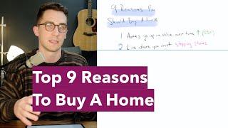 9 Reasons You Should Buy A House