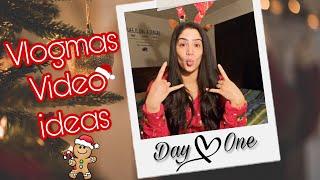 Top 25 Vlogmas Video Ideas for 2019 | Vlogmas Day 1