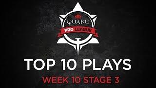 Quake Pro League - TOP 10 PLAYS - STAGE 3 WEEK 10