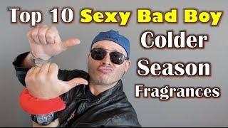 Top 10 Sexy Bad Boy Colder Season Fragrances