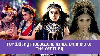 TOP 10 MYTHOLOGICAL HINDI DRAMAS OF THE CENTURY.