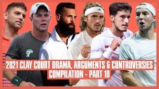 Tennis Clay Court Drama 2021 | Part 10 | Do You Just Pick Umpires Off From the Street?