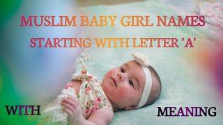 TOP 10 TEN MUSLIM BABY GIRL NAMES With Meaning Starting With Letter 'A'