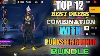 TOP 12 BEST DRESS COMBINATION WITH PUNKSTER RUNNER BUNDLE/TOP 12 BEST DRESS COMBINATION IN FREE FIRE