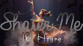 Nightcore - Shatter Me - 10 Hours