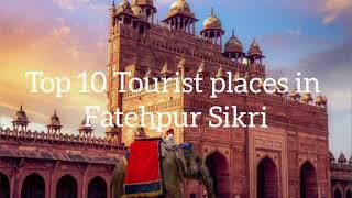 Top 10 Tourist places in #Fatehpur Sikri