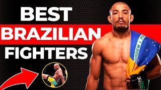 Brazil's Top 10 UFC and  MMA fighters you HAVE to know (MUST WATCH)