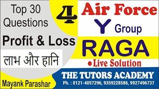 Math Top 30 Of Profit and Loss | Airforce | Y Group | Mayank Parashar | THE TUTORS Academy