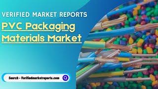 Top 10 Company In PVC Packaging Materials Market - Verified Market Reports