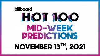 Mid-Week Predictions! Billboard Hot 100 Top 10 November 13th, 2021