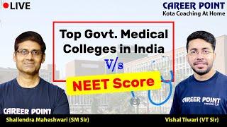 Top Govt. Medical Colleges V/S NEET Score | Career Guidance | SM Sir | VT Sir | Career Point