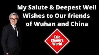 My Salute & Deepest Well Wishes to Our friends of Wuhan and China