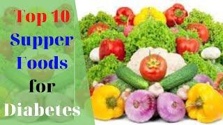Top 10 Supper Foods for Diabetes Control | Foods For Diabetes Disease | Natural Health Beauty