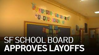 San Francisco School Board Approves Hundreds of Teacher, Staff Layoffs