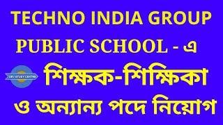 Teacher Recruitment : Techno India Group Public School