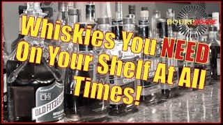 Top 5 Available Whiskeys you NEED on your Bar!