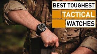 Top 7 Toughest Military Tactical Watches for Men 2020