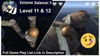 Extreme Balancer 3 Level 11 to 12 | Top 10 New Games 2020 | WowSeen Gaming