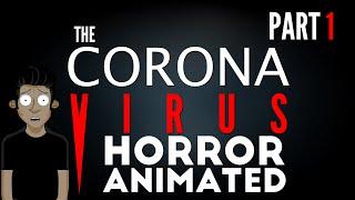 The CoronaVirus  |  HORROR STORY ANIMATED | Part One