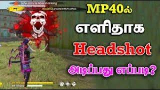 TOP10 mp40 100% head shot tricks and tips in free fire tamil / 100%headshot trick