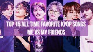 TOP 15 ALL TIME FAVORITE KPOP TITLE TRACKS - ME VS MY FRIENDS