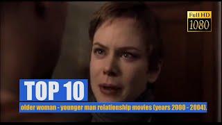 TOP 10: older woman - younger man relationship movies (years 2000 - 2004).