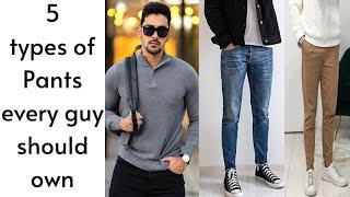 Top 5 Types of pants Every guy should own 2021| Best Fashion pants for man 2021 | stylish pants 2021