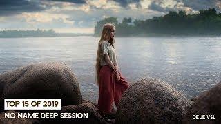 Best Progressive & Deep House Year Mix 2019 / NNDS: TOP 15 OF 2019