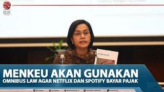 MENKEU AKAN GUNAKAN OMNIBUS LAW AGAR NETFLIX DAN SPOTIFY BAYAR PAJAK - TOP FEEDS