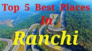 Top Tourist Places In Ranchi | Best Place To Visit In Ranchi