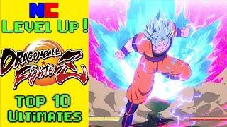 Top 10 Dragon Ball Fighterz Ultimates -- Level Up!