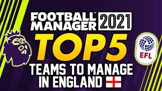 FOOTBALL MANAGER 2021: Top 5 Teams To Manage In England #FM21