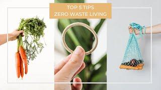 Top 5 Zero Waste Tips For Sustainable Living