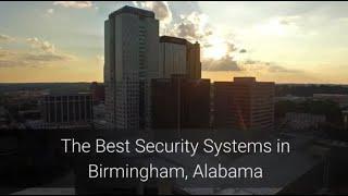 The Best Home Security Systems in Birmingham, AL