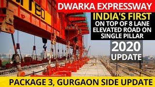 Dwarka Expressway: On TOP of India's First 8 Lane Elevated National Highway on Single Pillar (Pkg 3)