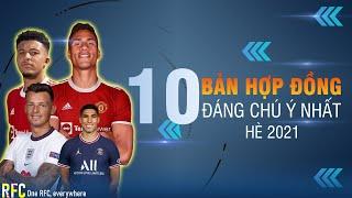 TOP 10 BẢN HỢP ĐỒNG ĐÁNG CHÚ Ý NHẤT MÙA HÈ 2021(TOP 10 SIGNINGS THIS SUMMER)