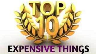 Top 10-MOST EXPENSIVE OR INSANE MONEY COLLECTION