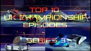 ROBOT WARS TOP 10s: The Best Episodes of Series 3 (UK Championship)