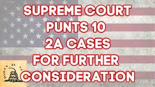 Supreme Court AGAIN Punts 10 2A Cases