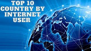 Top 10 country with the highest number of Internet User