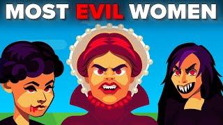 Most Evil Women in the History of Mankind