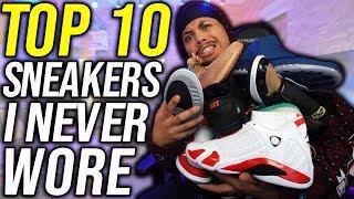 TOP 10 SNEAKERS I NEVER WORN IN MY COLLECTION !!!