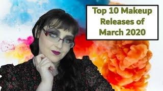 #Top10 Makeup Releases of March 2020 #MakeupRoundup