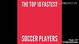 Top 10 fastest players in the world